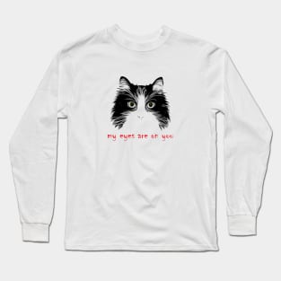 My eyes are on you Long Sleeve T-Shirt